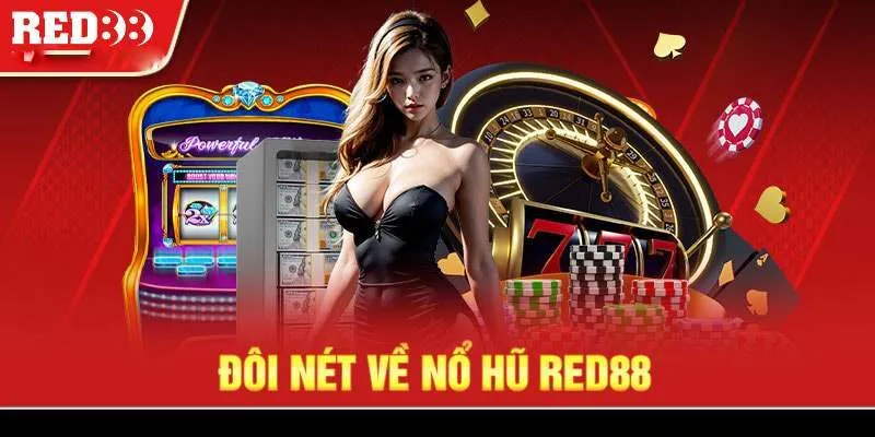 Nổ hũ Red88 được đầu tư bài bản, chuyên nghiệp