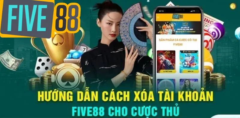 cách xóa tài khoản Five88