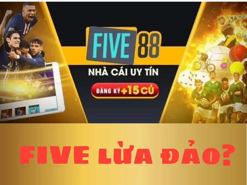 Five88 lừa đảo