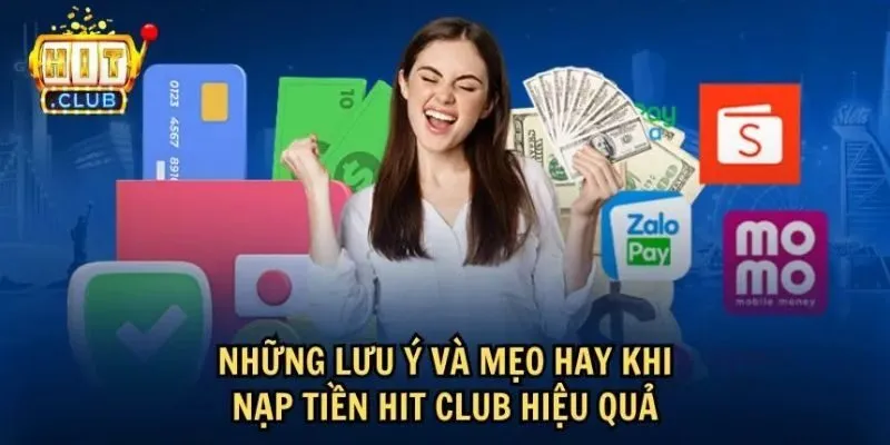 Lưu ý người chơi cần biết khi nạp tiền Hitclub