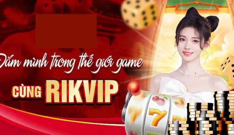  giftcode Rikvip hấp dẫn